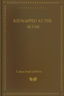 Kidnapped at the Altar by Laura Jean Libbey