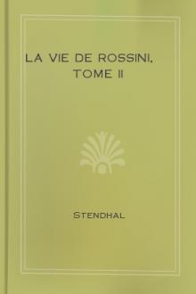 La vie de Rossini, tome II by Marie-Henri Beyle