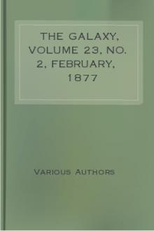 The Galaxy, Volume 23, No. 2, February, 1877 by Various