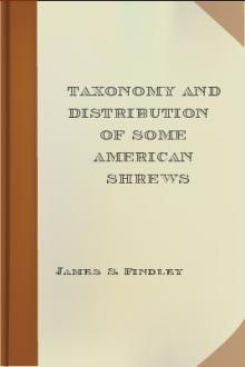 Taxonomy and Distribution of Some American Shrews by James S. Findley