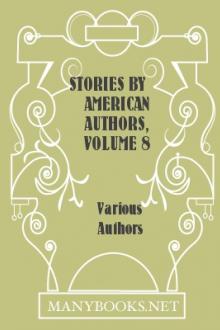 Stories by American Authors, Volume 8 by Various