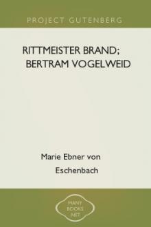 Rittmeister Brand; Bertram Vogelweid by Marie Ebner von Eschenbach
