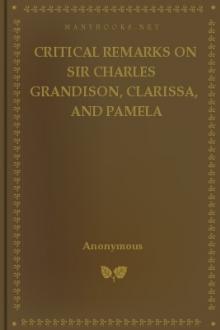 Critical Remarks on Sir Charles Grandison, Clarissa, and Pamela (1754) by Unknown