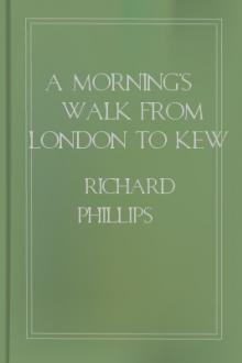 A Morning's Walk from London to Kew by Richard Phillips