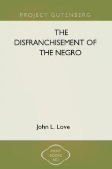 The Disfranchisement of the Negro by John L. Love
