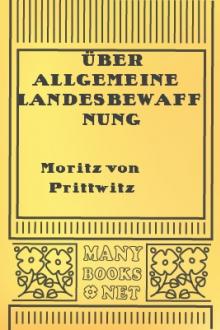 Über allgemeine Landesbewaffnung by Moritz von Prittwitz