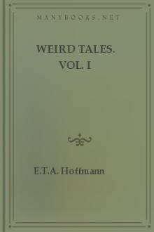 Weird Tales. Vol. I by E. T. A. Hoffmann
