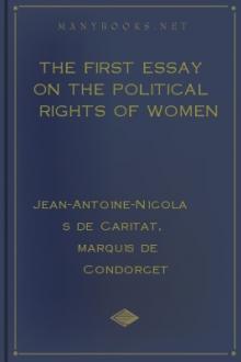 The First Essay on the Political Rights of Women by marquis de Condorcet Jean-Antoine-Nicolas de Caritat