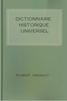 Dictionnaire historique universel by Robert Arnault