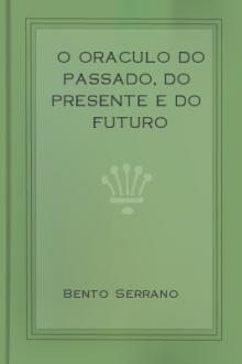 O Oraculo do Passado, do presente e do Futuro by Bento Serrano
