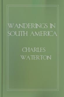 Wanderings in South America by Charles Waterton