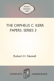 The Orpheus C. Kerr Papers. Series 3 by Robert Henry Newell