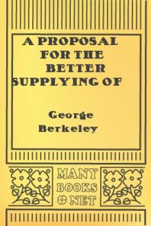 A Proposal for the Better Supplying of Churches in Our Foreign Plantations, and for Converting the Savage Americans to Christianity by George Berkeley
