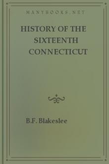 History of the Sixteenth Connecticut Volunteers by B. F. Blakeslee