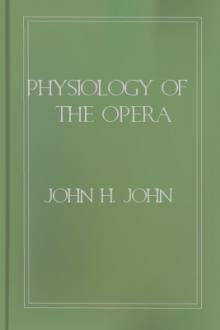 Physiology of The Opera by John H. John