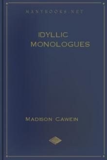 Idyllic Monologues by Madison Julius Cawein