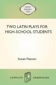 Two Latin Plays for High-School Students by Susan Paxson
