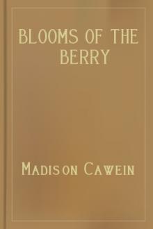 Blooms of the Berry by Madison Julius Cawein
