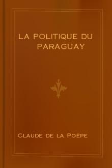 La politique du Paraguay by Claude de la Poëpe