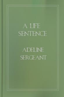 A Life Sentence by Adeline Sergeant