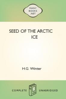 Seed of the Arctic Ice by H. G. Winter