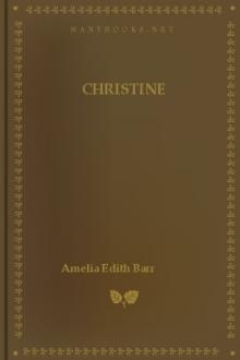 Christine by Amelia E. Barr