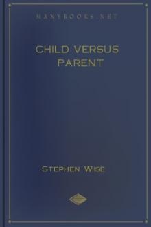 Child Versus Parent by Stephen Samuel Wise