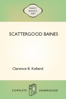 Scattergood Baines by Clarence B. Kelland