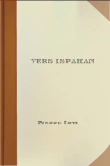 Vers Ispahan by Pierre Loti