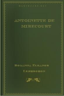 Antoinette de Mirecourt by Rosanna Eleanor Leprohon