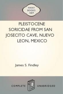 Pleistocene Soricidae from San Josecito Cave, Nuevo Leon, Mexico by James S. Findley