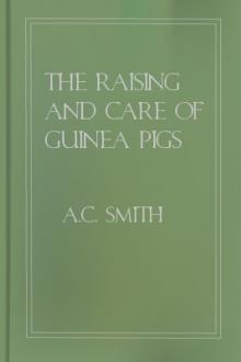 The Raising and Care of Guinea Pigs by A. C. Smith