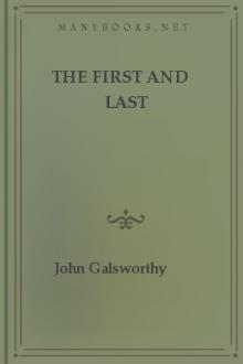 The First and Last by John Galsworthy