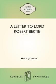 A Letter to Lord Robert Bertie by Anonymous