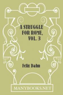 A Struggle for Rome, vol. 3 by Felix Dahn