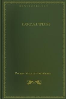 Loyalties by John Galsworthy
