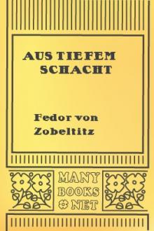 Aus tiefem Schacht by Fedor von Zobeltitz