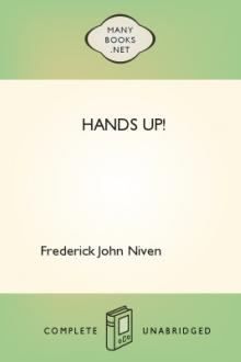Hands Up! by Frederick John Niven