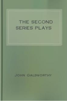 The Second Series Plays by John Galsworthy
