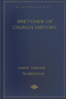 Sketches of Church History by James Craigie Robertson