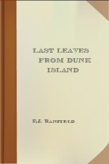 Last Leaves from Dunk Island by E. J. Banfield