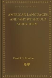 American Languages, and Why We Should Study Them by Daniel G. Brinton