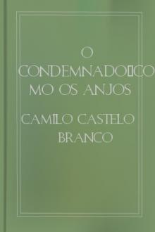 O Condemnado/Como os anjos se vingam by Camilo Castelo Branco