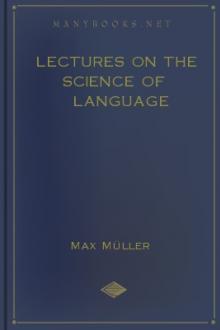 Lectures on The Science of Language by Friedrich Max Müller