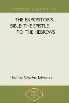 The Expositor's Bible: The Epistle to the Hebrews by Thomas Charles Edwards
