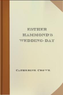 Esther Hammond's Wedding-Day by Catherine Crowe