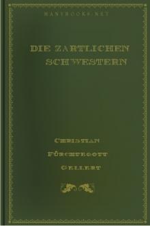 Die zärtlichen Schwestern  by Christian Fürchtegott Gellert