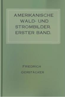 Amerikanische Wald- und Strombilder. Erster Band. by Friedrich Gerstäcker