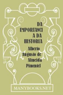 Da importancia da Historia Universal Philosophica na esphera dos conhecimentos humanos by Alberto Augusto de Almeida Pimentel