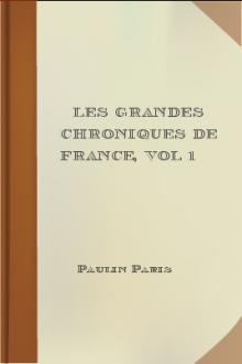 Les grandes chroniques de France, vol 1 by Unknown